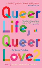 Queer Life, Queer Love. - The second anthology