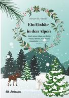Miriam Burdelski: Ein Eisbär in den Alpen 