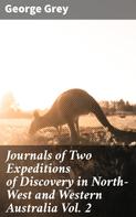 George Grey: Journals of Two Expeditions of Discovery in North-West and Western Australia Vol. 2 