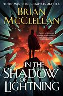 Brian McClellan: In the Shadow of Lightning ★★★★★