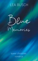 Lea Busch: Blue Memories 