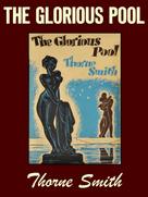 Thorne Smith: The Glorious Pool 