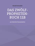 Harald Schneider: Das Zwölf-Propheten-Buch 11b 