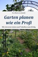 Eva Maria Lockstädt: Garten planen wie ein Profi 