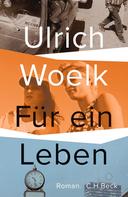 Ulrich Woelk: Für ein Leben ★★★★