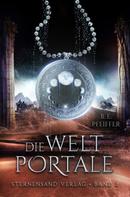 B. E. Pfeiffer: Die Weltportale (Band 3) ★★★★★