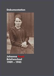 Johanna Tesch Briefwechsel 1909 - 1945 - Dokumentation