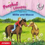 Ponyhof Liliengrün. Millie und Mocca [Band 10]