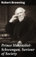Robert Browning: Prince Hohenstiel-Schwangau, Saviour of Society 