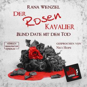 Der Rosenkavalier - Blind Date mit dem Tod, Band 11 (ungekürzt)