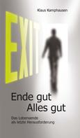 Klaus Kamphausen: EXIT - Ende gut, Alles gut 