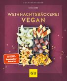 Lena Merz: Weihnachtsbäckerei vegan ★★★★★