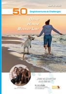 Ralf W. Stolt: Deine Hunde Bucket List - 50 DogAdventures & Challenges 