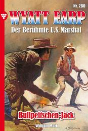 Wyatt Earp 280 – Western - Bullpeitschen-Jack