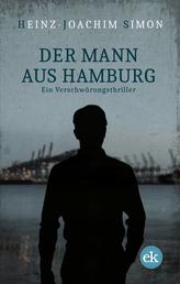 Der Mann aus Hamburg - Ein Verschwörungsthriller