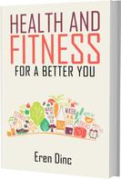 Eren Dinc: Health and Fitness 