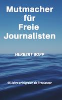 Herbert Bopp: Mutmacher für Freie Journalisten 