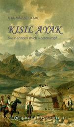 Kisil Ayak - Sie nannten mich Rotstrumpf