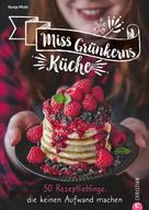 Ronja Pfuhl: Miss Grünkerns Küche ★★★★