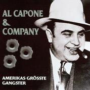 Al Capone & Company - Amerikas größte Gangster