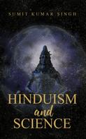 Sumit Kumar Singh: Hinduism and science 
