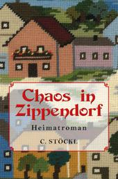 Chaos in Zippendorf - Heimatroman