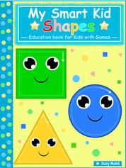 My Smart Kids - Shapes - Education book for kids with Games