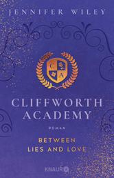 Cliffworth Academy – Between Lies and Love - Roman | Mitreißende Dark-Academia-Romance an der stürmischen Küste von Wales