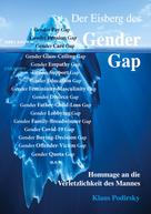Klaus Podirsky: Der Eisberg des Gender Gap. Hommage an die Verletzlichkeit des Mannes 
