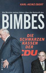 Die Beichte meines Vaters über die Herkunft des Bimbes - Die schwarzen Kassen der CDU