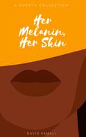 David Kamali: Her Melanin, Her Skin 