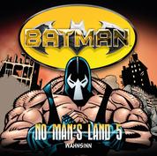 Batman, No Man's Land, Folge 5: Wahnsinn