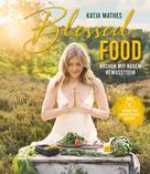 Katja Mathes: Blessed Food 