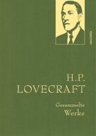 H.P. Lovecraft: H. P. Lovecraft, Gesammelte Werke 