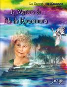 Jozye Maillard: Le mystère de l'Île de Kowannora 
