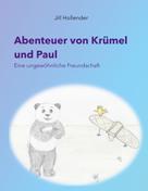 Jill Hollender: Abenteuer von Krümel und Paul 