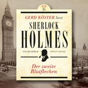 Der zweite Blutflecken - Gerd Köster liest Sherlock Holmes, Band 35 (Ungekürzt)
