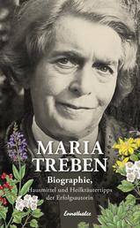 Maria Treben - Biographie, Hausmittel und Heilkräutertipps der Erfolgsautorin