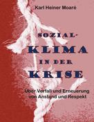 Karl Heiner Moaré: Sozial-Klima in der Krise 