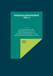 Personalmanagement - Teil 2 - 3. aktualisierte und überarbeitete Auflage: Funktionsbereiche des Personalmanagements - eine prozessorientierte Betrachtung