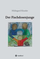 Hildegard Kiunke: Der Fischdosenjunge 