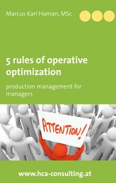 5 Rules of Operative Optimization - Production Management for Managers