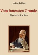Gustav Landauer: Vom innersten Grunde - Mystische Schriften 