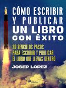 Josep Lopez: Cómo escribir y publicar un libro con éxito 