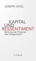 Joseph Vogl: Kapital und Ressentiment 