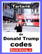 David Ewing Jr: Tartarië - de Donald Trump codes 