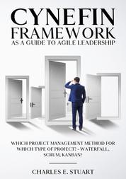 Cynefin-Framework as a Guide to Agile Leadership - Which Project Management Method for Which Type of Project? - Waterfall, Scrum, Kanban?