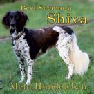 Bert Seemann: Shiva - Mein Hundeleben 