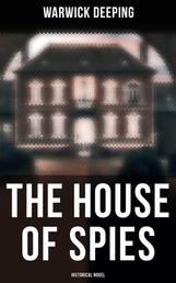 The House of Spies (Historical Novel) - Historical Thriller