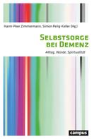 Simon Peng-Keller: Selbstsorge bei Demenz 